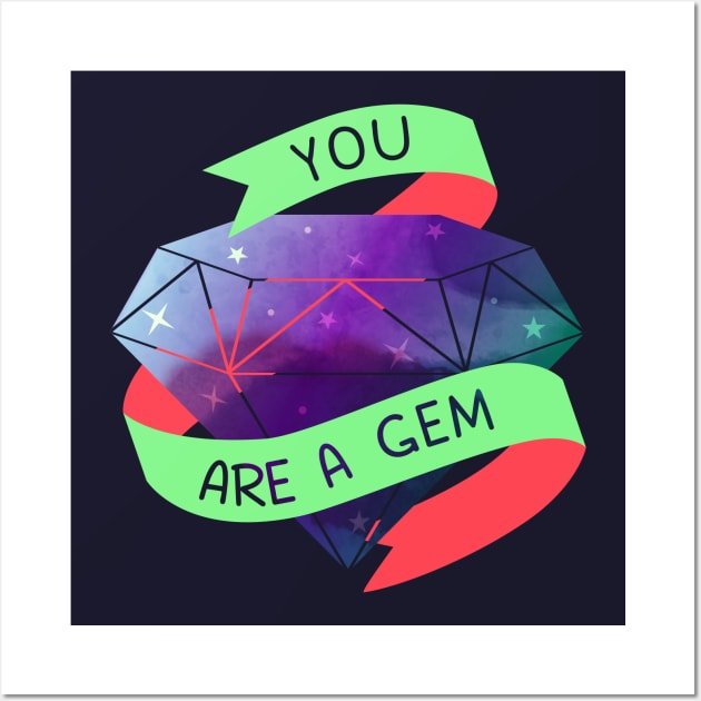 You Are A Gem Wall Art by StrayKoi
